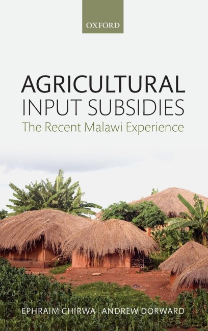 Agricultural Input Subsidies: The Recent Malawi Experience