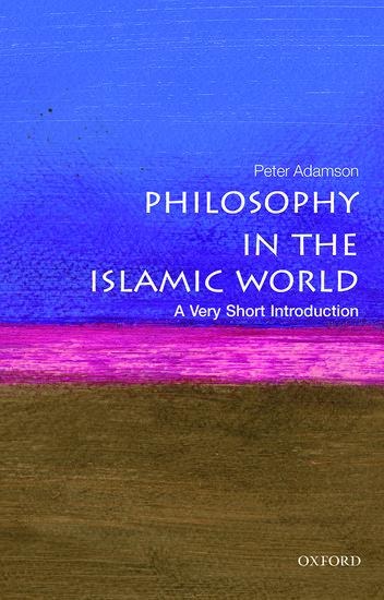 Philosophy in the Islamic World: A Very Short Introduction