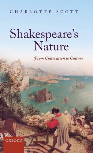 Shakespeare's Nature From Cultivation to Culture