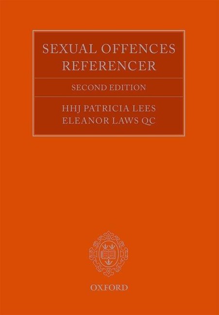 The Sexual Offences Referencer: A Practitioner's Guide to Indictment and Sentencing