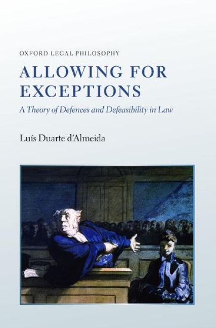 Allowing for Exceptions: A Theory of Defences and Defeasibility in Law