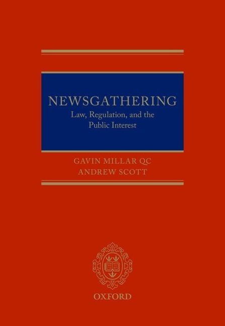 Newsgathering: Law, Regulation and the Public Interest