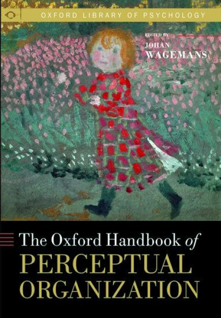 Oxford Handbook of Perceptual Organization