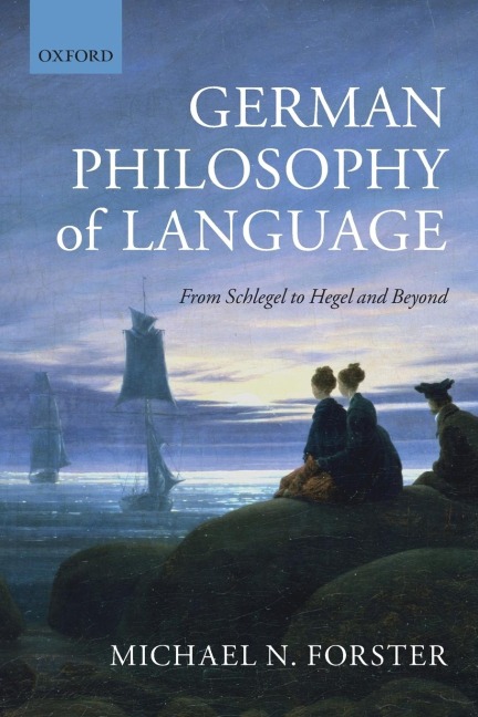 German Philosophy of Language: From Schlegel to Hegel and Beyond