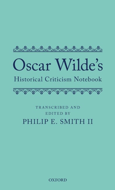 Oscar Wildes Historical Criticism Notebook