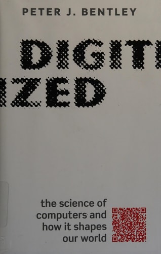 Digitized The Science of Computers and how it Shapes Our World