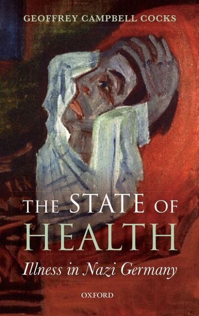 State of Health: Illness in Nazi Germany