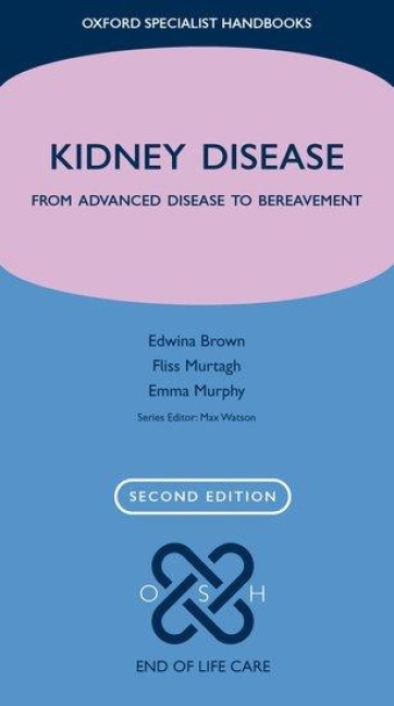 Kidney Disease: From Advanced Disease to Bereavement