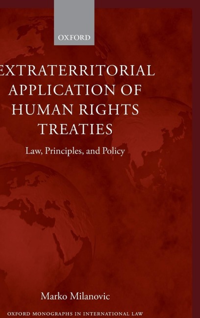 Extraterritorial Application of Human Rights Treaties: Law, Principles, and Policy