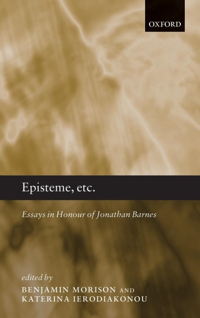 Episteme, Etc.: Essays in Honour of Jonathan Barnes