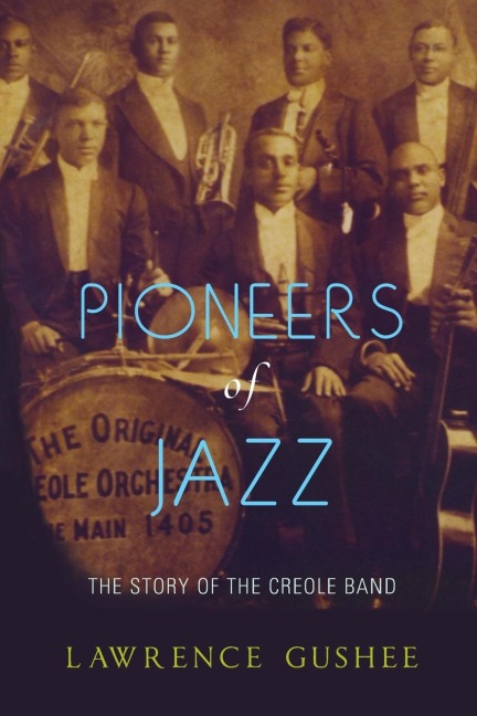 Pioneers of Jazz: The Story of the Creole Band