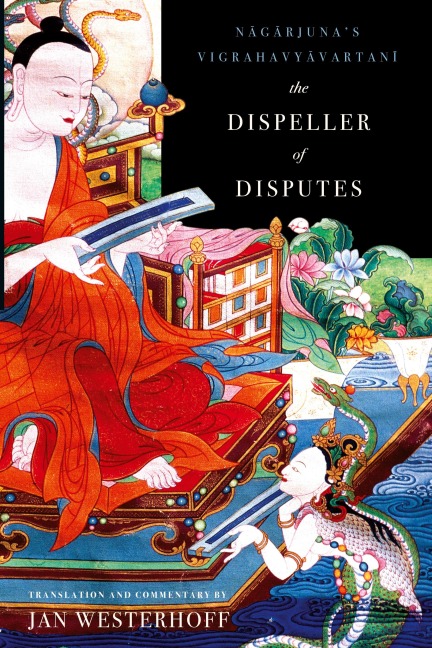 The Dispeller of Disputes: Nagarjunas Vigrahavyavartani