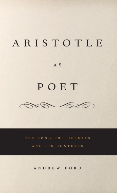 Aristotle as Poet: The Song for Hermias and Its Contexts