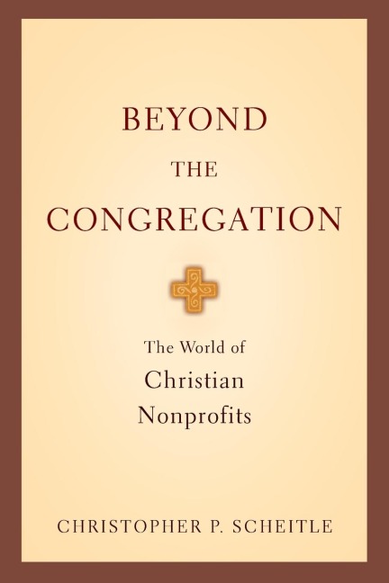 Beyond the Congregation: The World of Christian Nonprofits