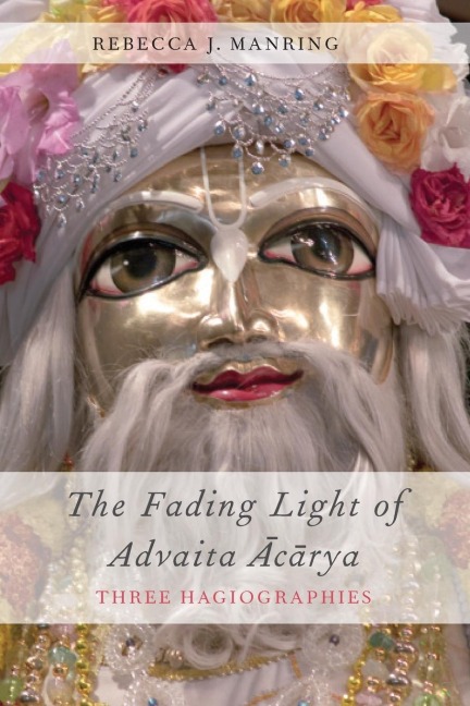 Fading Light of Advaita Acarya: Three Hagiographies