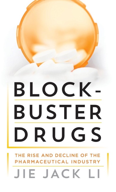 Blockbuster Drugs: The Rise and Decline of the Pharmaceutical Industry