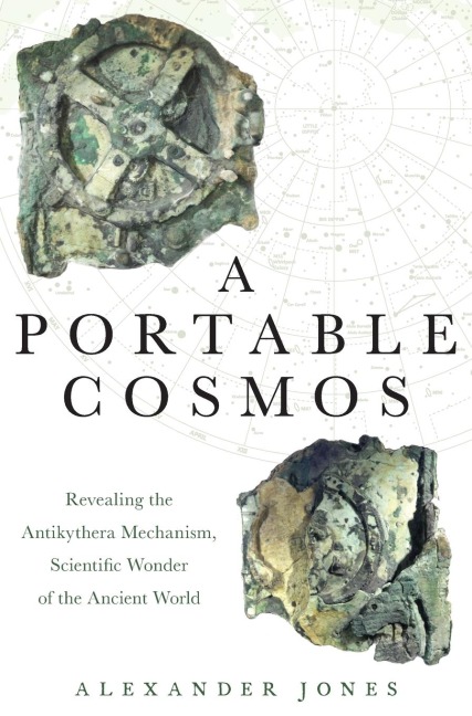 Portable Cosmos: Revealing the Antikythera Mechanism, Scientific Wonder of the Ancient World