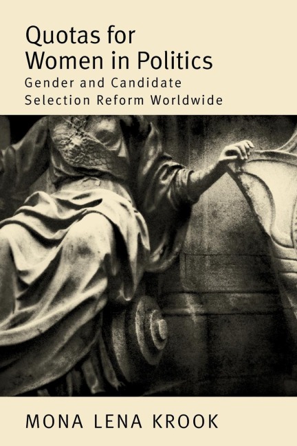 Quotas for Women in Politics: Gender and Candidate Selection Reform Worldwide