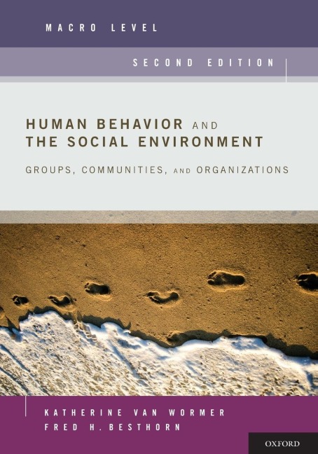 Human Behavior and the Social Environment, Macro Level: Groups, Communities, and Organizations