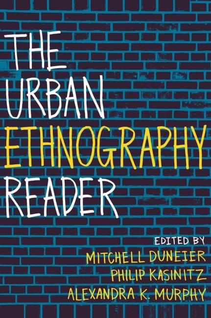 The Urban Ethnography Reader