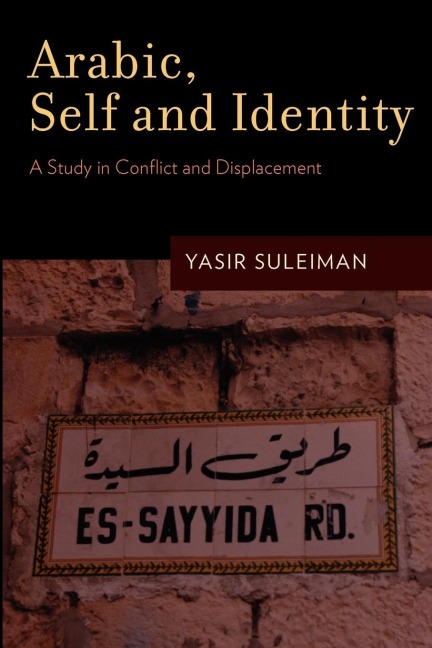Arabic, Self and Identity: A Study in Conflict and Displacement