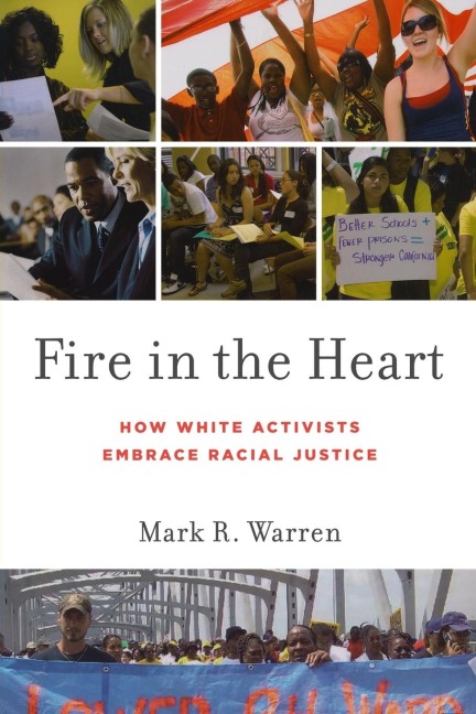 Fire in the Heart: How White Activists Embrace Racial Justice