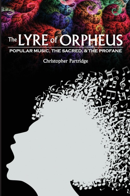 Lyre of Orpheus: Popular Music, the Sacred, and the Profane