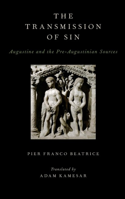 Transmission of Sin: Augustine and the Pre-Augustinian Sources