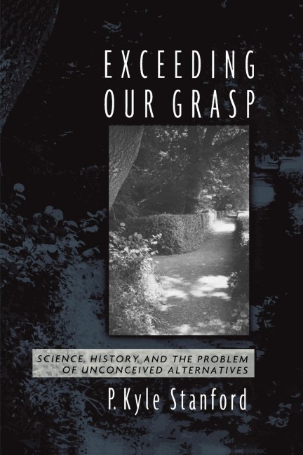 Exceeding Our Grasp: Science, History, and the Problem of Unconceived Alternatives