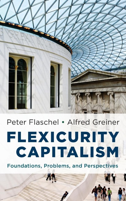 Flexicurity Capitalism: Foundations, Problems, and Perspectives