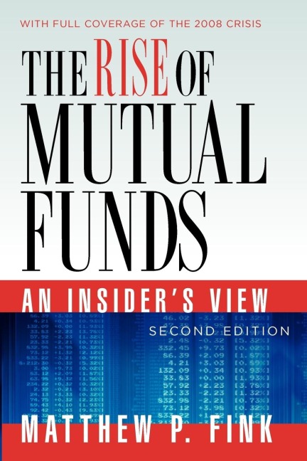 The Rise of Mutual Funds: An Insiders View
