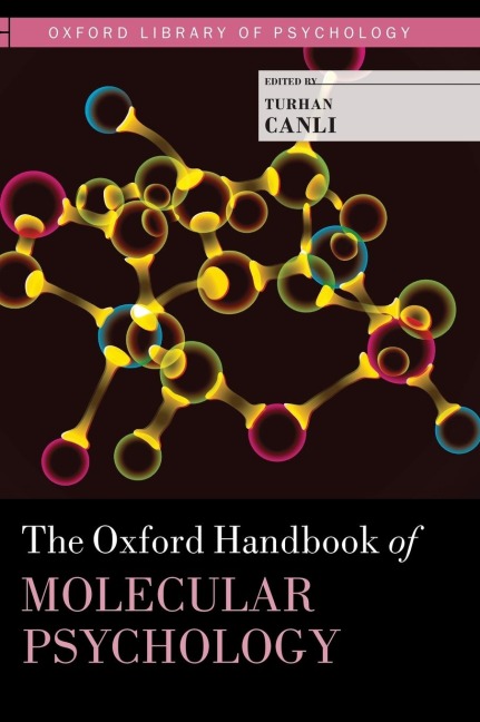 Oxford Handbook of Molecular Psychology