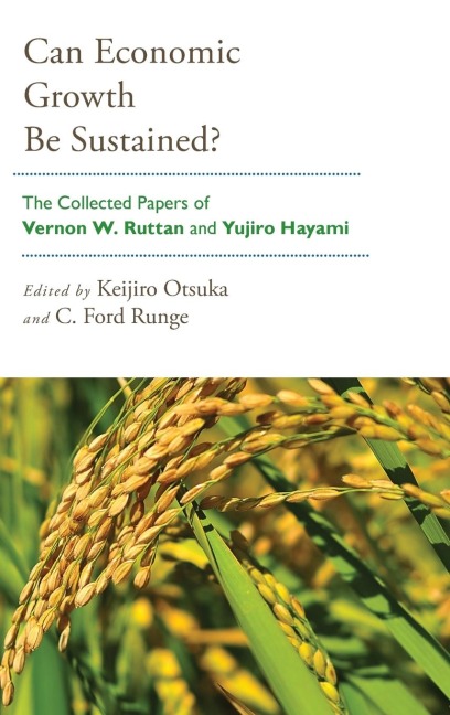 Can Economic Growth Be Sustained?: The Collected Papers of Vernon W. Ruttan and Yujiro Hayami