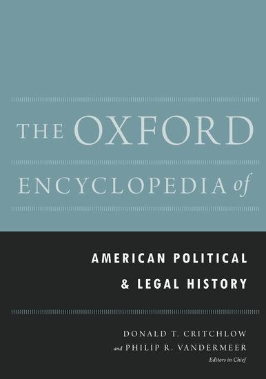 The Oxford Encyclopedia of American Political and Legal History: 2-Volume Set