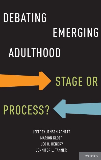 Debating Emerging Adulthood: Stage or Process?