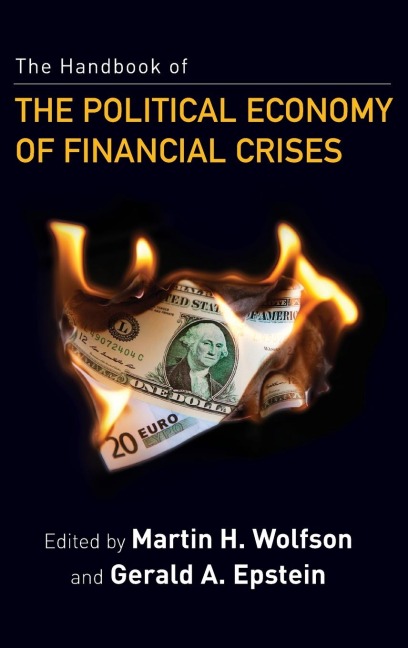 The Handbook of the Political Economy of Financial Crises