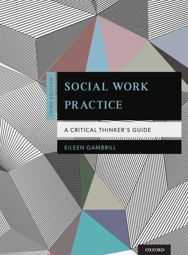 Social Work Practice A Critical Thinker's Guide