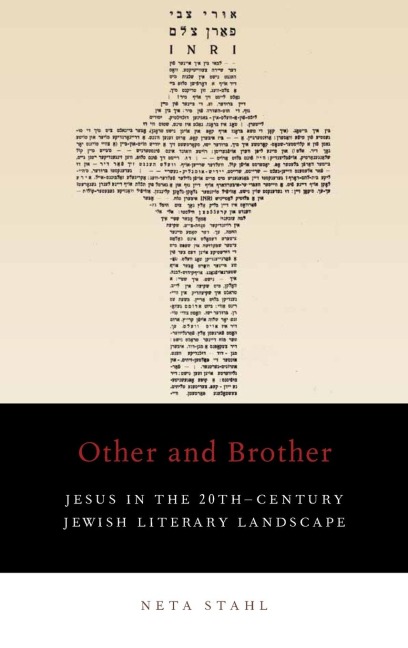 Other and Brother: Jesus in the 20th-Century Jewish Literary Landscape