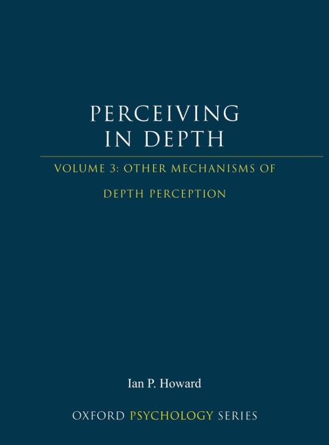 Perceiving in Depth, Volume 3: Other Mechanisms of Depth Perception