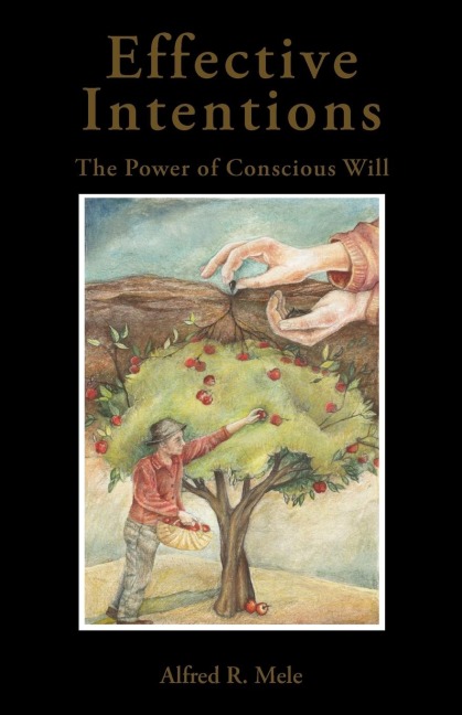 Effective Intentions: The Power of Conscious Will