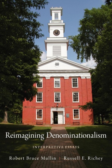Reimagining Denominationalism: Interpretive Essays