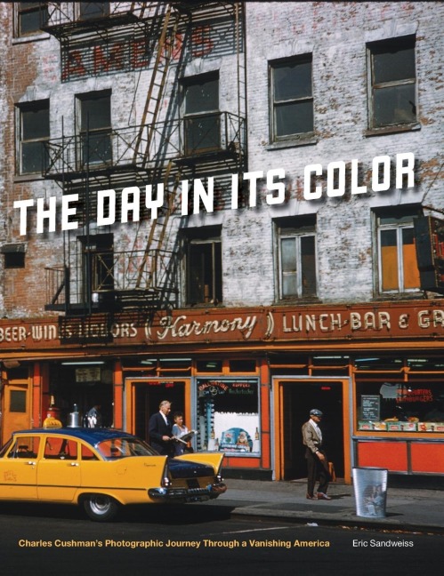 Day in Its Color: Charles Cushmans Photographic Journey Through a Vanishing America