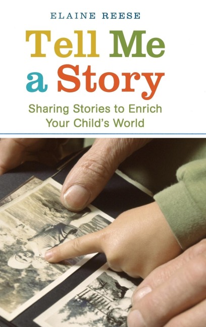 Tell Me a Story: Sharing Stories to Enrich Your Childs World