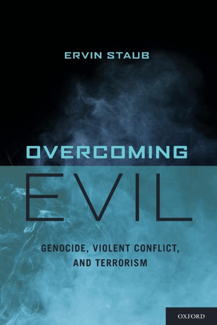 Overcoming Evil: Genocide, Violent Conflict, and Terrorism