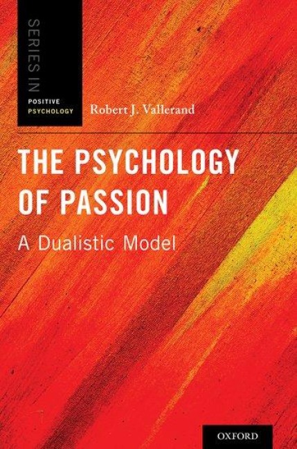 Psychology of Passion: A Dualistic Model