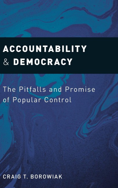 Accountability and Democracy: The Pitfalls and Promise of Popular Control
