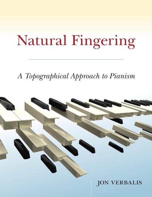 Natural Fingering: A Topographical Approach to Pianism