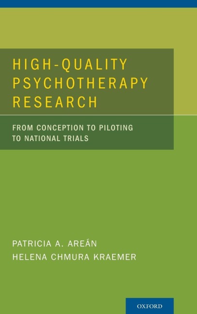 High-Quality Psychotherapy Research: From Conception to Piloting to National Trials