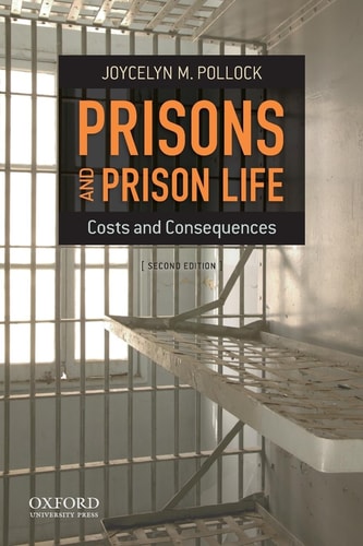 Prisons and Prison Life Costs and Consequences