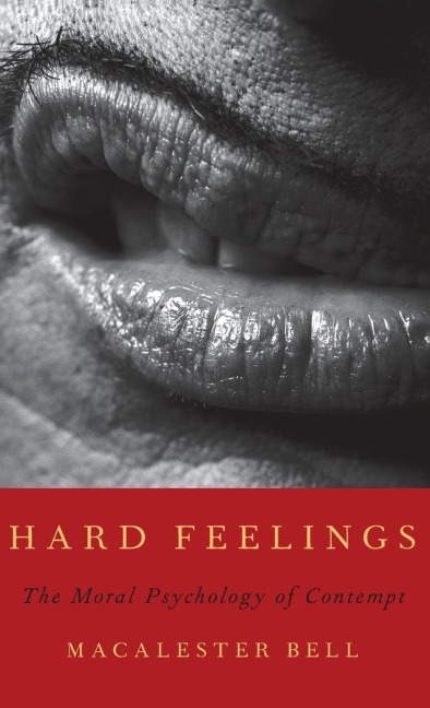 Hard Feelings: The Moral Psychology of Contempt